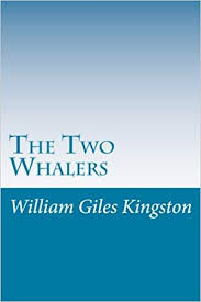 The Two Whalers; Or, Adventures in the Pacific